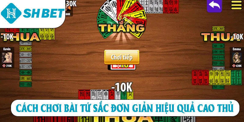 Cách chơi bài tức sắc đơn giản hiệu quả cao thư